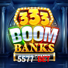 5577 Bet